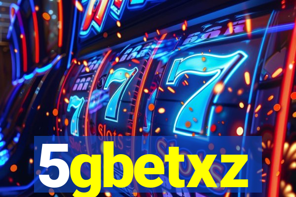5gbetxz