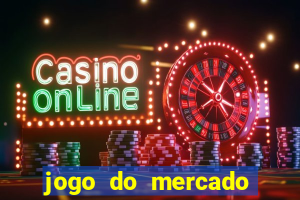 jogo do mercado dinheiro infinito