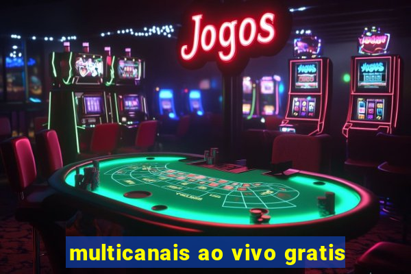 multicanais ao vivo gratis