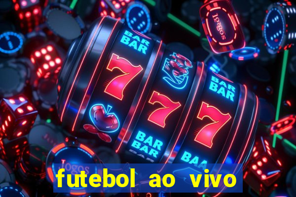 futebol ao vivo sem trava