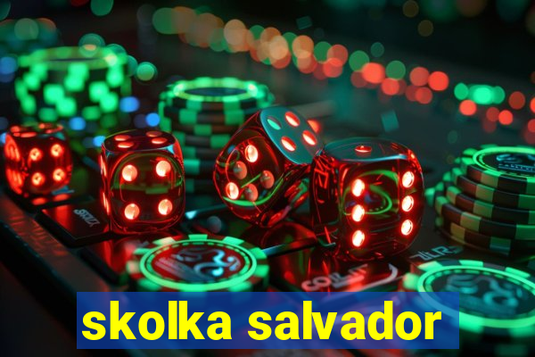skolka salvador