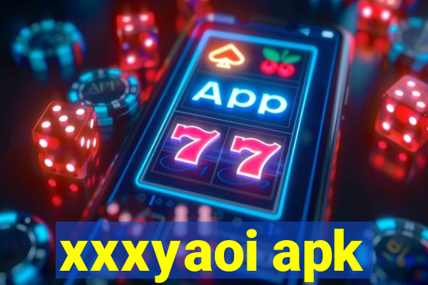 xxxyaoi apk