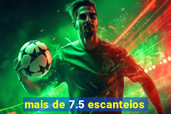 mais de 7.5 escanteios