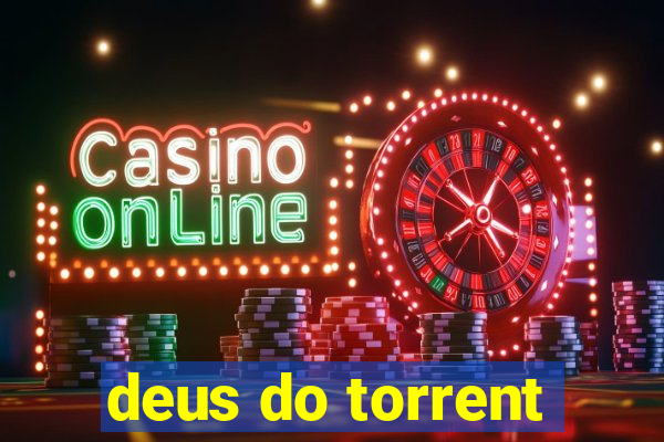 deus do torrent