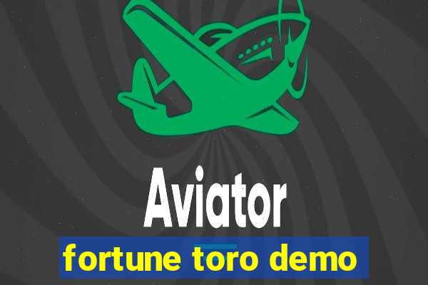 fortune toro demo