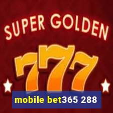 mobile bet365 288