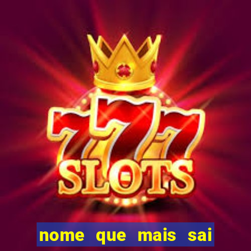 nome que mais sai na rifa