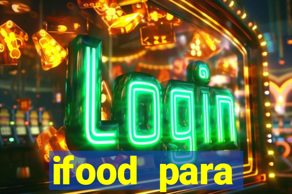 ifood para restaurante login