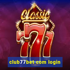 club77bet com login