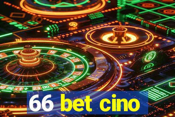 66 bet cino