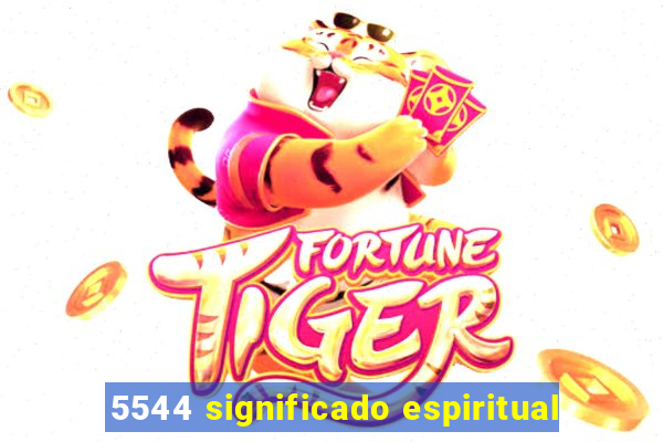 5544 significado espiritual