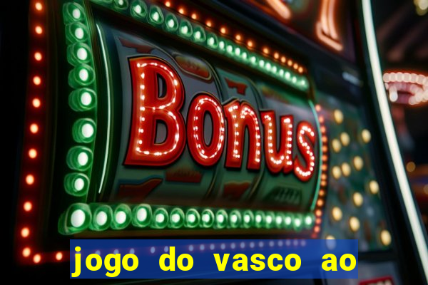 jogo do vasco ao vivo em hd