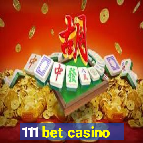111 bet casino