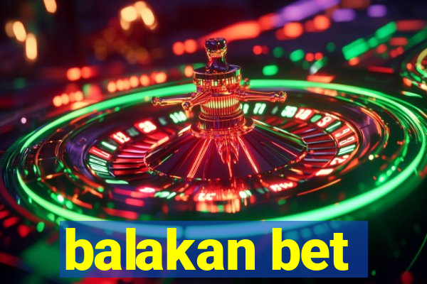 balakan bet