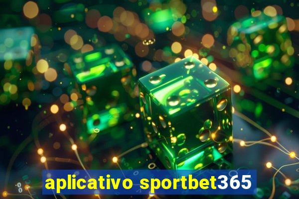 aplicativo sportbet365