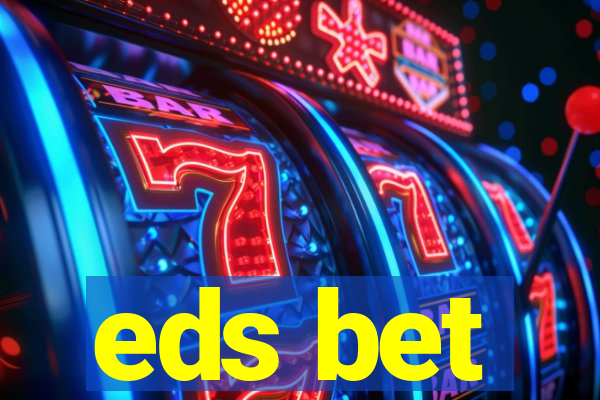 eds bet