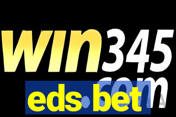 eds bet