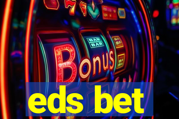 eds bet