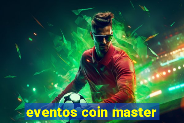 eventos coin master
