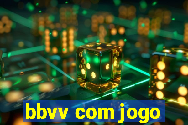 bbvv com jogo