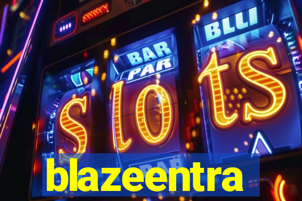 blazeentra