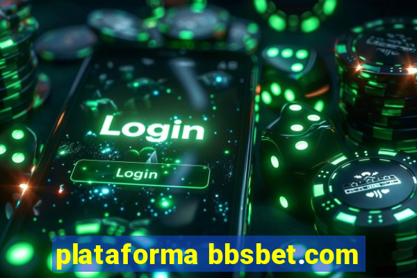 plataforma bbsbet.com