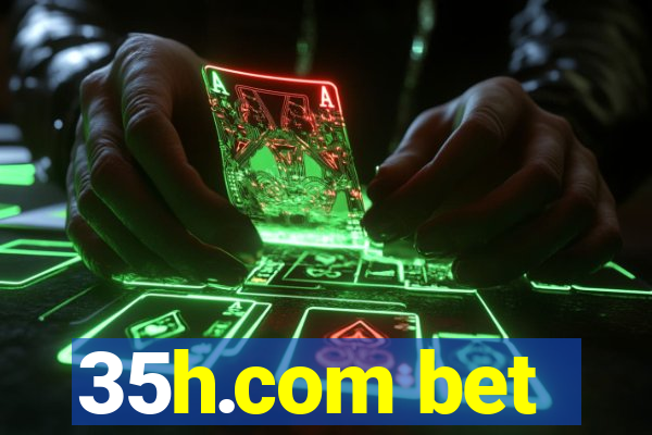 35h.com bet
