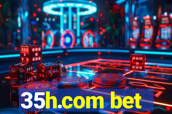 35h.com bet