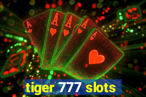 tiger 777 slots