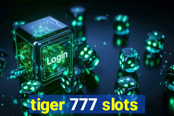 tiger 777 slots