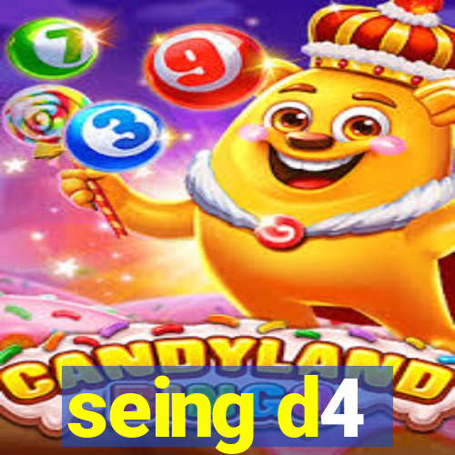 seing d4