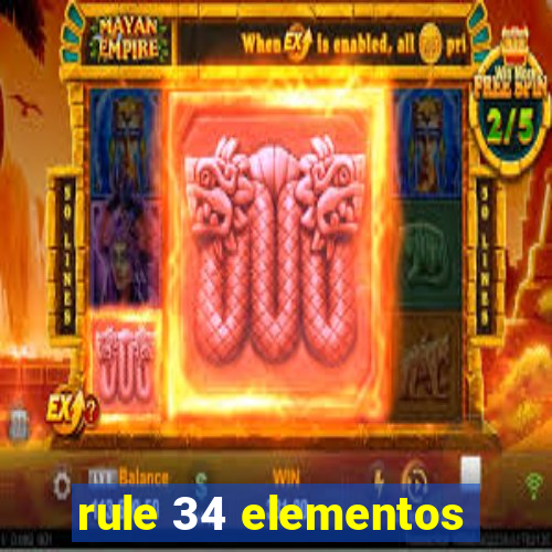 rule 34 elementos