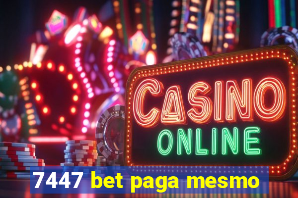 7447 bet paga mesmo
