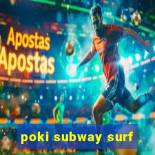 poki subway surf