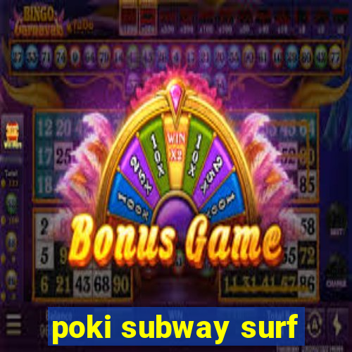 poki subway surf