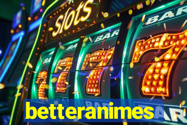 betteranimes