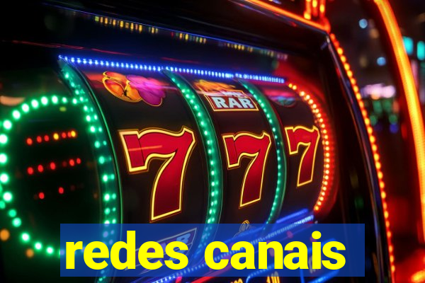 redes canais