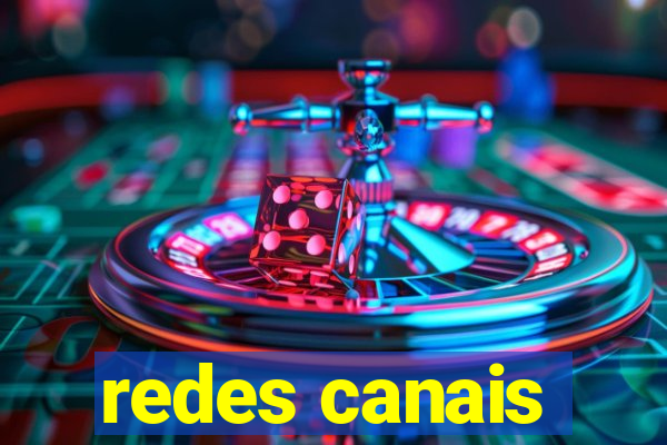 redes canais