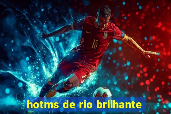 hotms de rio brilhante