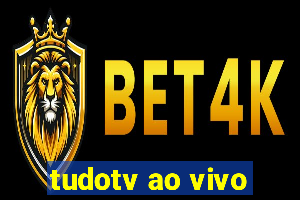 tudotv ao vivo
