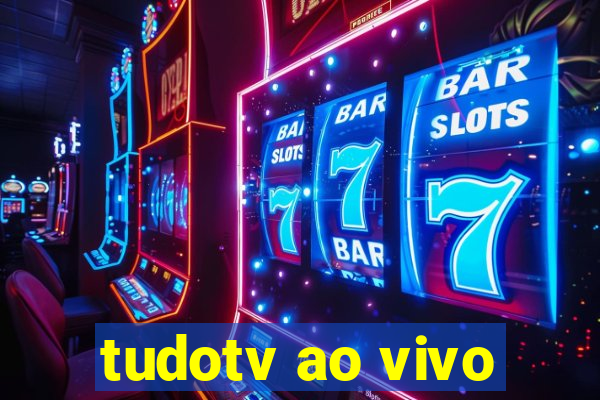tudotv ao vivo