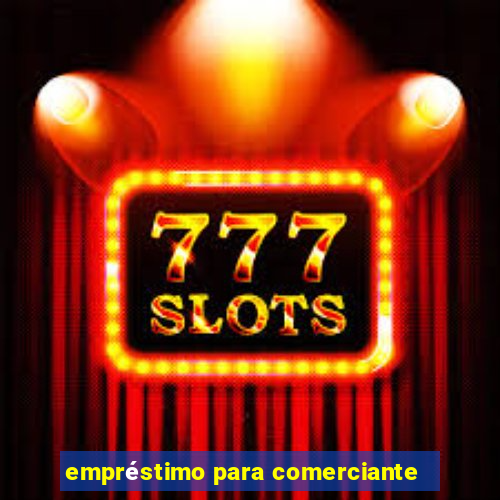 empréstimo para comerciante