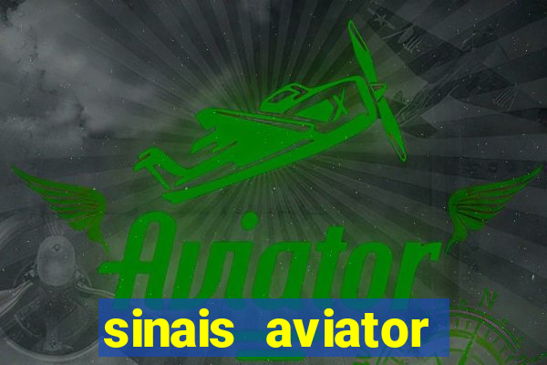sinais aviator esporte da sorte