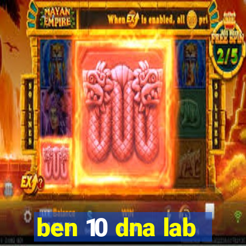 ben 10 dna lab