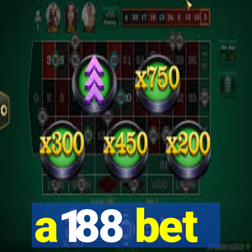 a188 bet