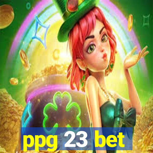 ppg 23 bet