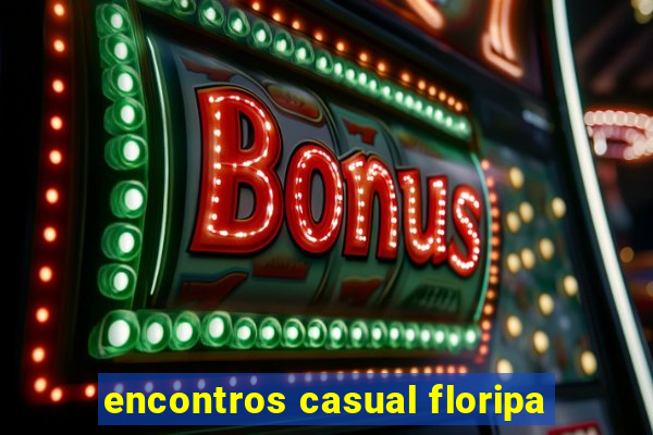 encontros casual floripa