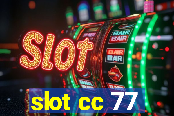 slot cc 77