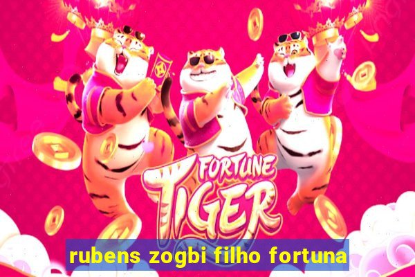 rubens zogbi filho fortuna