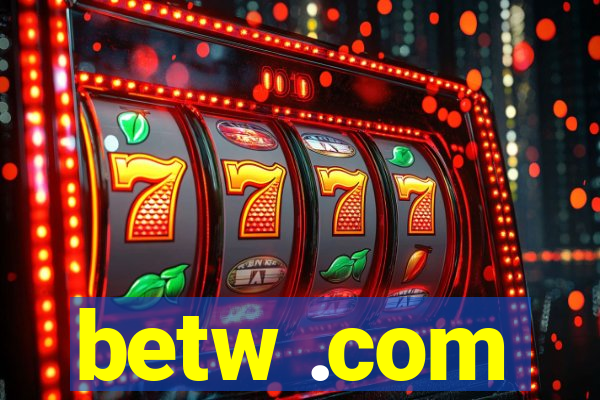 betw .com